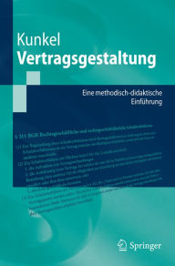 Title: Vertragsgestaltung: Eine methodisch-didaktische Einführung, Author: Carsten Kunkel