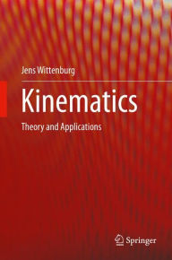 Download books online for kindle Kinematics: Theory and Applications by Jens Wittenburg FB2 iBook DJVU 9783662484869