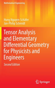 Title: Tensor Analysis and Elementary Differential Geometry for Physicists and Engineers, Author: Hung Nguyen-Schäfer