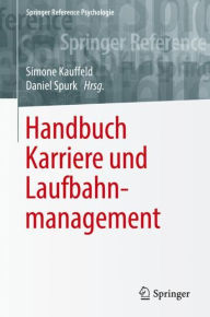 Title: Handbuch Karriere und Laufbahnmanagement, Author: Simone Kauffeld