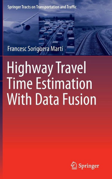 Highway Travel Time Estimation With Data Fusion