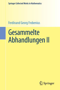Title: Gesammelte Abhandlungen II, Author: Ferdinand Georg Frobenius