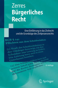 Title: Bürgerliches Recht: Eine Einführung in das Zivilrecht und die Grundzüge des Zivilprozessrechts, Author: Thomas Zerres