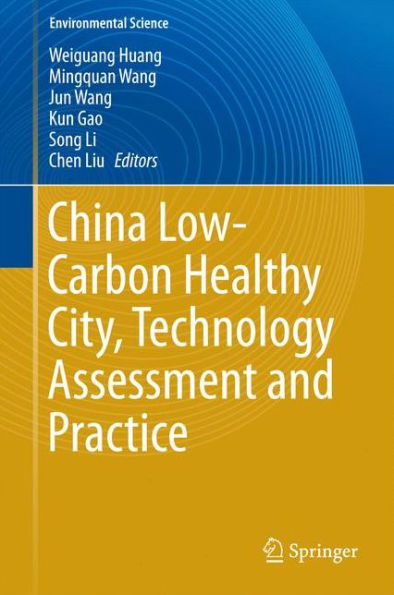 China Low-Carbon Healthy City, Technology Assessment and Practice