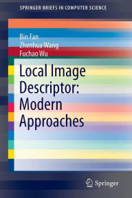 Title: Local Image Descriptor: Modern Approaches, Author: Bin Fan