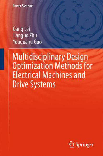 Multidisciplinary Design Optimization Methods for Electrical Machines and Drive Systems