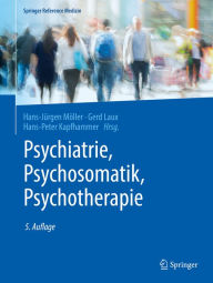 Title: Psychiatrie, Psychosomatik, Psychotherapie: Band 1: Allgemeine Psychiatrie 1, Band 2: Allgemeine Psychiatrie 2, Band 3: Spezielle Psychiatrie 1, Band 4: Spezielle Psychiatrie 2, Author: Hans-Jïrgen Mïller