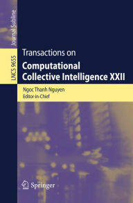 Title: Transactions on Computational Collective Intelligence XXII, Author: Ngoc Thanh Nguyen