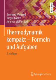 Title: Thermodynamik kompakt - Formeln und Aufgaben, Author: Bernhard Weigand