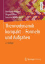 Thermodynamik kompakt - Formeln und Aufgaben