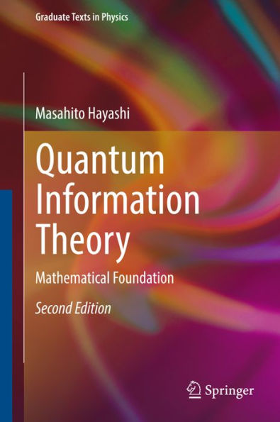 Quantum Information Theory: Mathematical Foundation