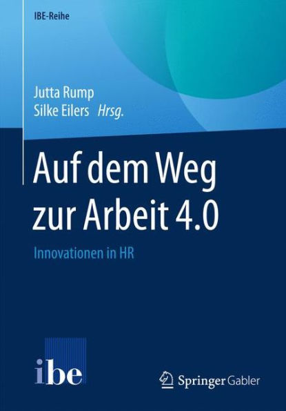 Auf dem Weg zur Arbeit 4.0: Innovationen in HR