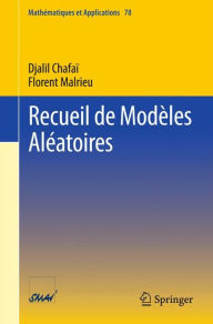 Title: Recueil de Modï¿½les Alï¿½atoires, Author: Djalil Chafaï