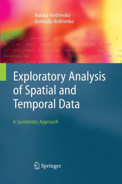 Exploratory Analysis of Spatial and Temporal Data: A Systematic Approach