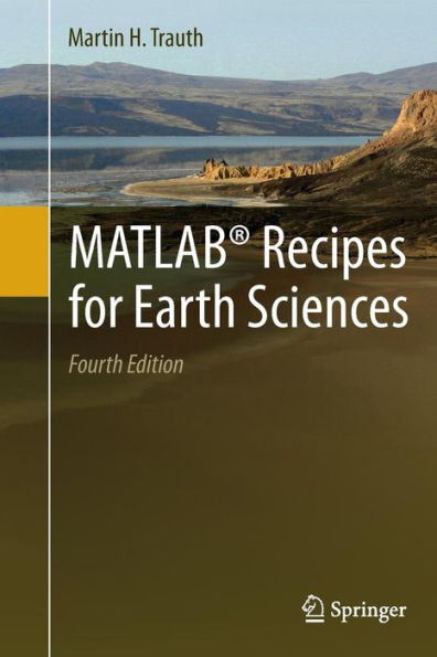 MATLABï¿½ Recipes for Earth Sciences / Edition 4