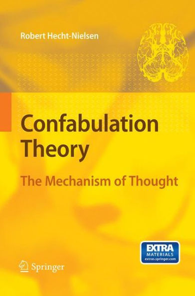 Confabulation Theory: The Mechanism of Thought