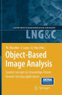 Object-Based Image Analysis: Spatial Concepts for Knowledge-Driven Remote Sensing Applications