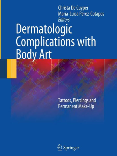 Dermatologic Complications with Body Art: Tattoos, Piercings and Permanent Make-Up