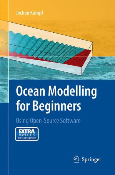 Ocean Modelling for Beginners: Using Open-Source Software