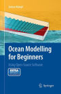 Ocean Modelling for Beginners: Using Open-Source Software