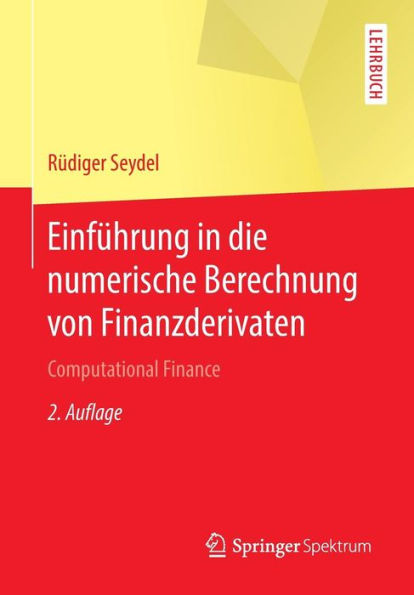 Einfï¿½hrung in die numerische Berechnung von Finanzderivaten: Computational Finance