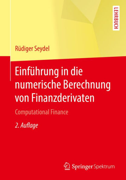 Einführung in die numerische Berechnung von Finanzderivaten: Computational Finance