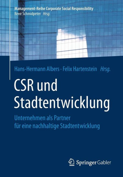 CSR und Stadtentwicklung: Unternehmen als Partner fï¿½r eine nachhaltige Stadtentwicklung