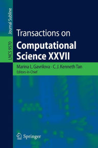 Title: Transactions on Computational Science XXVII, Author: Marina L. Gavrilova