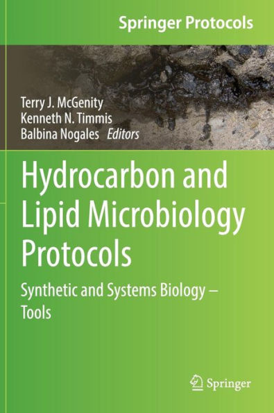 Hydrocarbon and Lipid Microbiology Protocols: Synthetic and Systems Biology - Tools