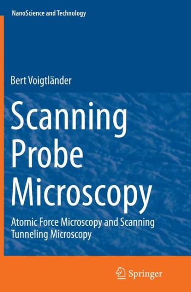 Scanning Probe Microscopy: Atomic Force Microscopy and Tunneling