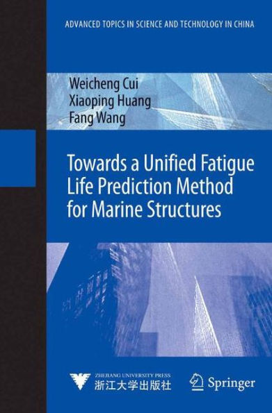 Towards a Unified Fatigue Life Prediction Method for Marine Structures