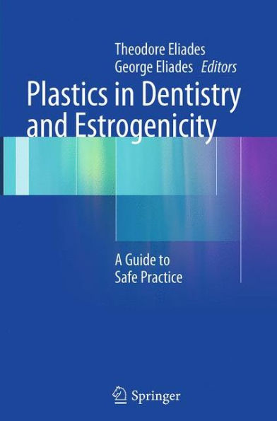 Plastics in Dentistry and Estrogenicity: A Guide to Safe Practice