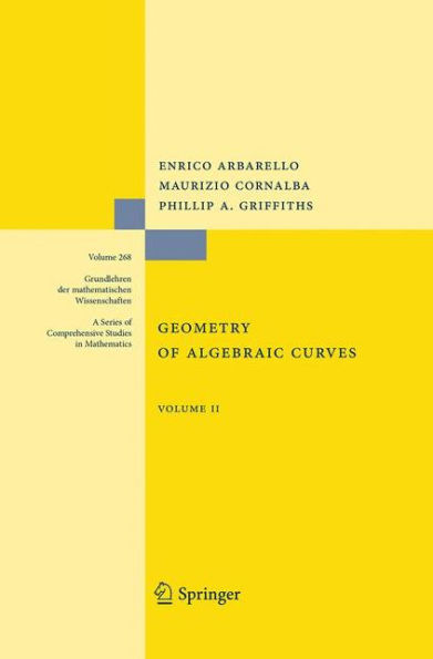 Geometry of Algebraic Curves: Volume II with a contribution by Joseph Daniel Harris