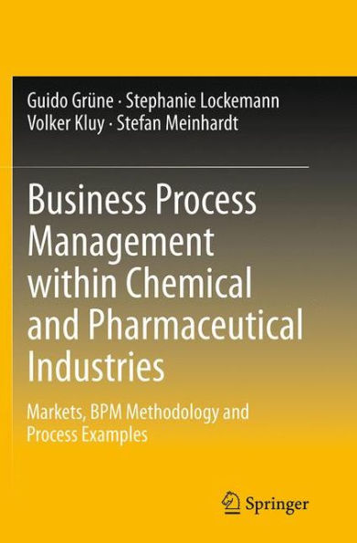 Business Process Management within Chemical and Pharmaceutical Industries: Markets, BPM Methodology Examples