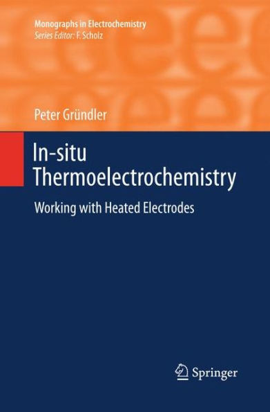 In-situ Thermoelectrochemistry: Working with Heated Electrodes