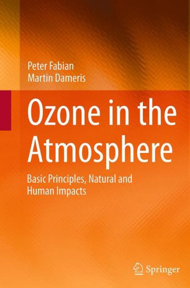 Ozone the Atmosphere: Basic Principles, Natural and Human Impacts