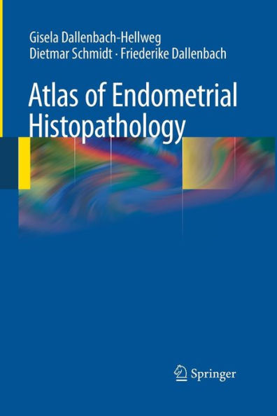 Atlas of Endometrial Histopathology / Edition 3