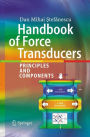 Handbook of Force Transducers: Principles and Components