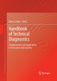 Title: Handbook of Technical Diagnostics: Fundamentals and Application to Structures and Systems, Author: Horst Czichos