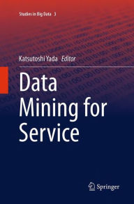 Title: Data Mining for Service, Author: Katsutoshi Yada