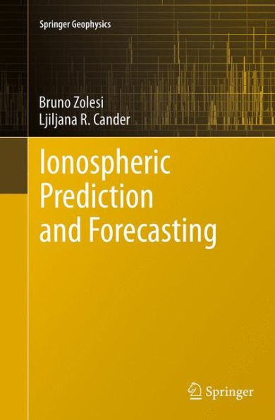 Ionospheric Prediction and Forecasting