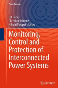 Title: Monitoring, Control and Protection of Interconnected Power Systems, Author: Ulf Hïger