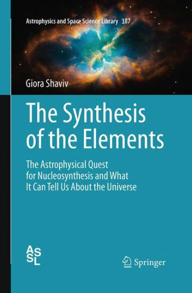 the Synthesis of Elements: Astrophysical Quest for Nucleosynthesis and What It Can Tell Us About Universe