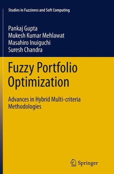 Fuzzy Portfolio Optimization: Advances in Hybrid Multi-criteria Methodologies