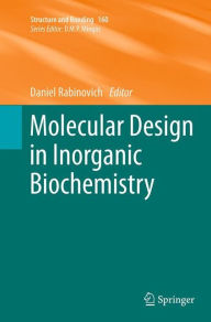 Title: Molecular Design in Inorganic Biochemistry, Author: Daniel Rabinovich