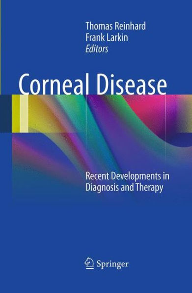 Corneal Disease: Recent Developments in Diagnosis and Therapy