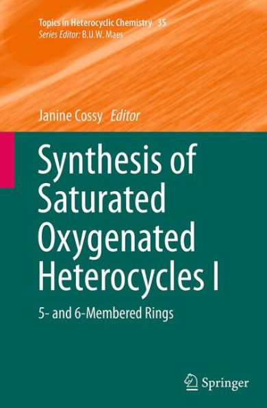 Synthesis of Saturated Oxygenated Heterocycles I: 5- and 6-Membered Rings