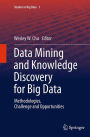Data Mining and Knowledge Discovery for Big Data: Methodologies, Challenge and Opportunities