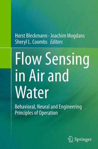 Flow Sensing Air and Water: Behavioral, Neural Engineering Principles of Operation