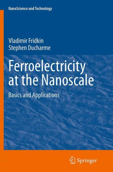 Ferroelectricity at the Nanoscale: Basics and Applications
